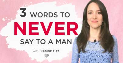 3 Words To Never Say To A Man