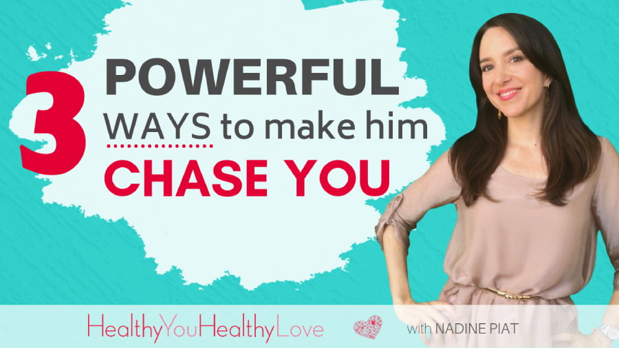 3 Powerful Ways To Make Him Chase You - Healthy You Healthy Love